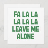 Fa La La Laat Me Met Rust Kerst Grappig Sarcasme  Feestdagenkaart (Voorkant / Achterkant)