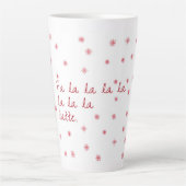 Fa la la latte mug (Devant)