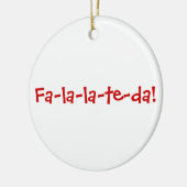 Fa-la-la-te-da! Rood op wit Keramisch Ornament (Links)