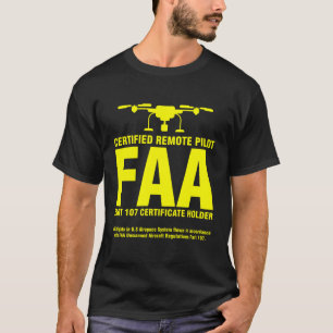 FAA-gecertificeerde dronepiloot Grappige piloten o T-shirt