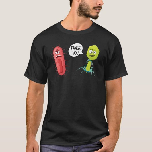 Faag je bacteriofaag t-shirt (Voorkant)