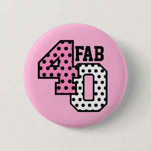 FAB 40th Birthday PINK BLACK WHITE POLKA DOTS Ronde Button 5,7 Cm