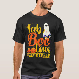Faboolous Paraprofessional Halloween Boo Paraprofe T-shirt