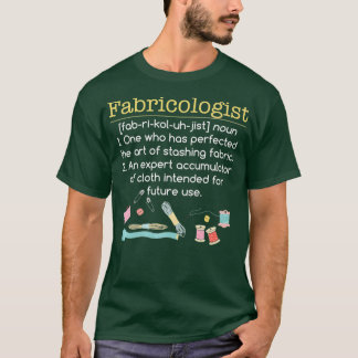 Fabricoloog Funny Quilter GIfts Apparel T-shirt