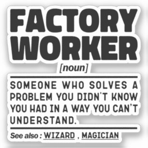 Fabrieksarbeider Noun Definition Sarcastische Geze Sticker