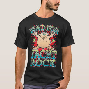 Fabriqué Pour Yacht Rock T-Shirt
