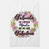 Fabuela als een gewone Abuela enige manier fantast Theedoek (Verticaal)