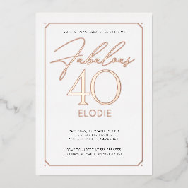 Fabulous 40 Elegant 40th Birthday Folie Invitation Folie Uitnodiging