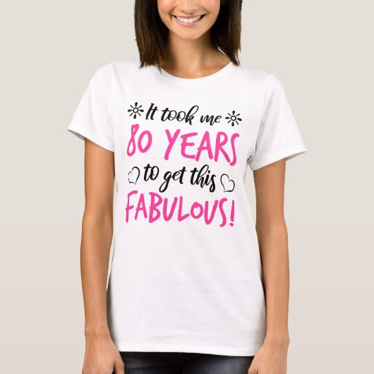 Fabulous 80th Birthday T-shirt (Voorkant)