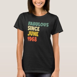 Fabulous from June 1968 Boy Girl Man Woman Birthd T-shirt