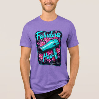 Fabulous Hair Tri-Blend Shirt
