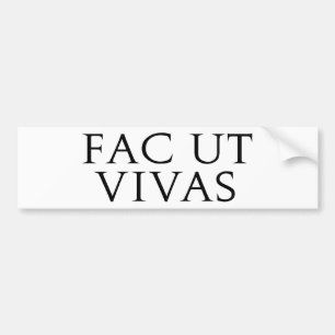 Fac Ut Vivas Bumpersticker