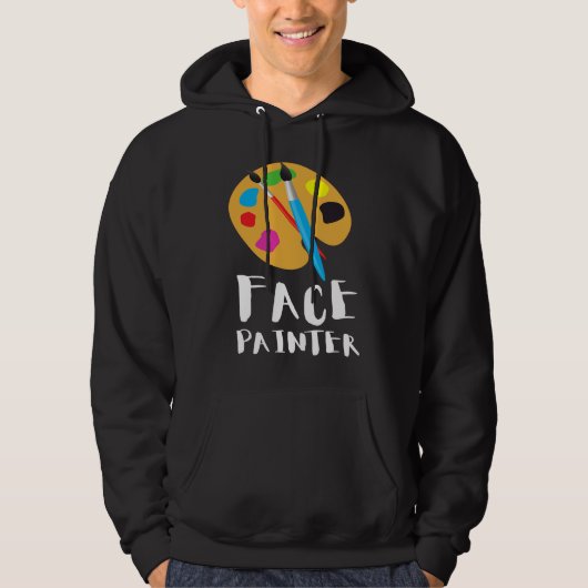 Face Painter And Face Painting Hoodie (Voorkant)