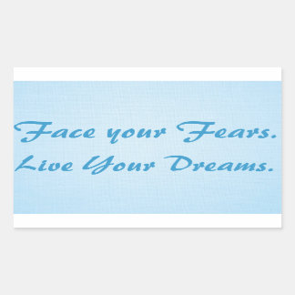 Face your Fears. Live Your Dreams. Rechthoekige Sticker
