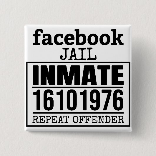 Facebook Jail Inmate Herhaling Offender Vierkante Button 5,1 Cm (Voorkant)