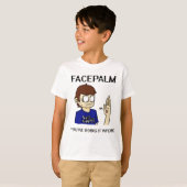 Facepalm? T-shirt (Voorkant volledig)
