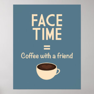 FaceTime = Koffie met een Vriend Poster
