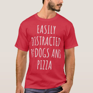 Facilement Distrait Par Chiens Et T-Shirt De Pizza