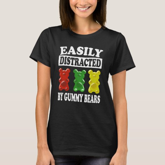 Facilement Distrait Par Les T-Shirt De Gummy Bears (Devant)