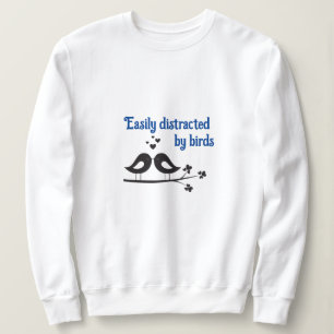 Facilement distrait par sweatshirt d'oiseaux