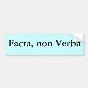 Facta, niet-Verba Bumpersticker