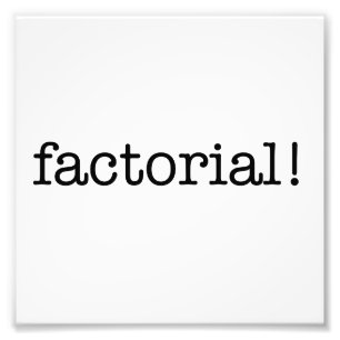 Factoriaal! Foto Afdruk