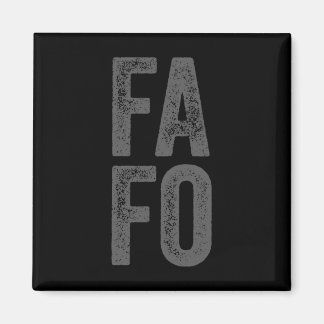 Fafo Around Find Out Magneet