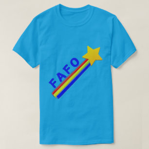 FAFO, je weet wel T-shirt