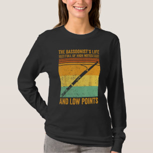 Fagot Fagottist s Leven Vol Hoge Noten Lage P T-shirt