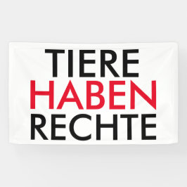 Fahne/Flagge "TIERE HABEN RECHTE" Spandoek