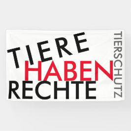 Fahne/Flagge "TIERE HABEN RECHTE" (TIERSCHUTZ) 2 Spandoek