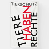 Fahne/Flagge "TIERE HABEN RECHTE" (TIERSCHUTZ) 2 Spandoek (Verticaal)