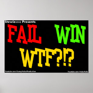 FAIL, WIN, WTF!! POSTER! POSTER