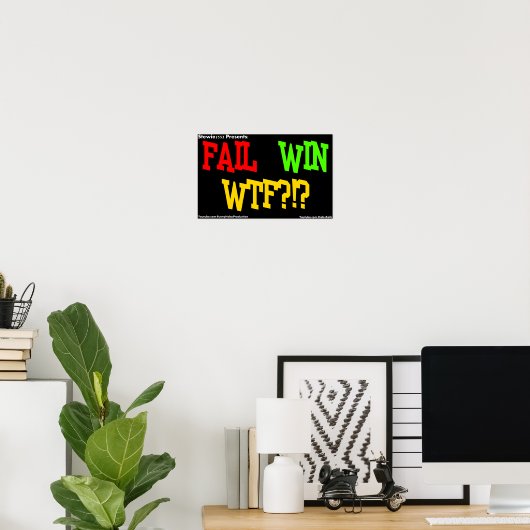 FAIL, WIN, WTF!!! POSTER! POSTER (Thuiskantoor)
