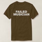 Failed Musician T-shirt (Design voorkant)