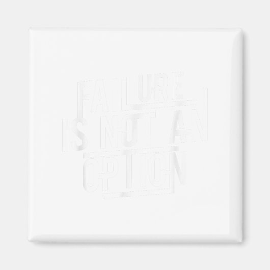 Failure Is Not An Option Motivational  Magneet (Voorkant)