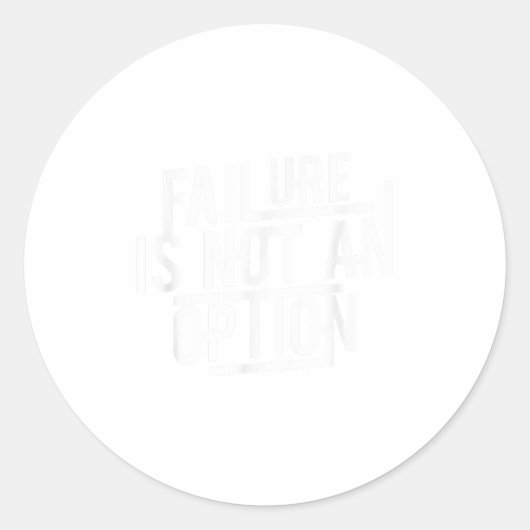 Failure Is Not An Option Motivational Ronde Sticker (Voorkant)
