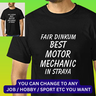 Fair Dinkum BESTE MOTOR MECHANIC in Straya T-shirt
