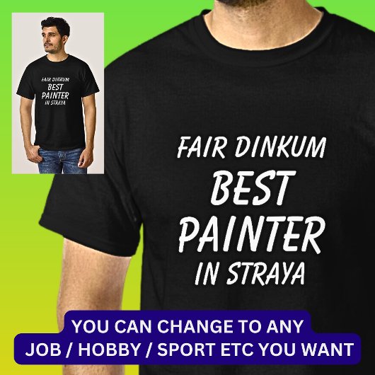 Fair Dinkum BESTE SCHILDER in Straya T-shirt