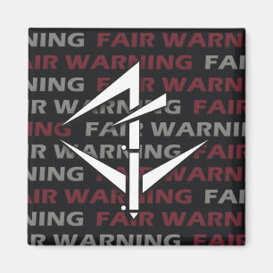 Fair Warning Magnet Magneet