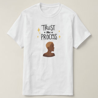 "Faire Confiance au Processus" T-shirt Coupe de Ch