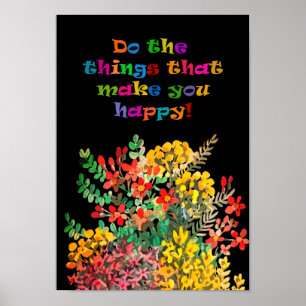 Faire des choses heureuses affiche des fleurs sauv