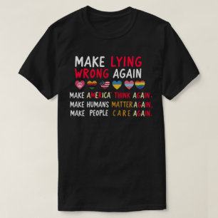 Faire du mensonge à nouveau une erreur T-shirt - A