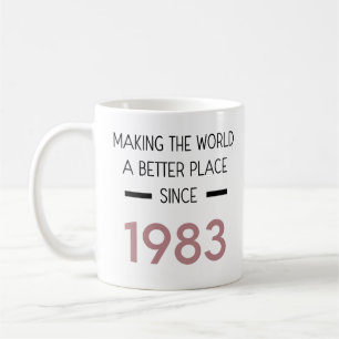 Faire du monde un meilleur endroit depuis 1983 Mug