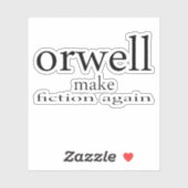 faire orwell fiction à nouveau bumper sticker (Feuille)