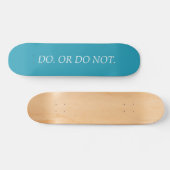 Faire. Ou pas. Planches à roulettes (Horz)