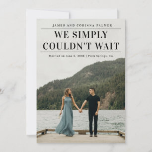Faire-part Nous N'avons Pas Pu Attendre Photo De Mariage