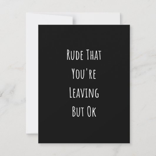 Faire-part Rude Que tu pars Mais Ok Rude Que tu pars (Devant)