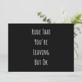 Faire-part Rude Que tu pars Mais Ok Rude Que tu pars (Debout devant)