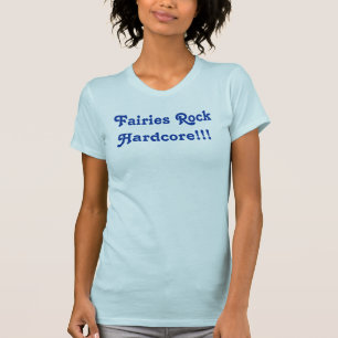 Fairies Rock Hardcore! T-shirt